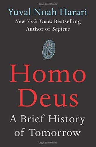 Homo Deus: A Brief History of Tomorrow